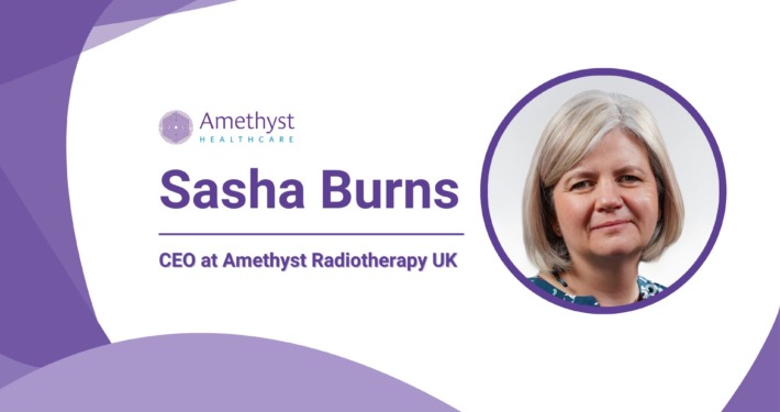 Amethyst Radiotherapy UK Appoints Sasha Burns as New CEO.